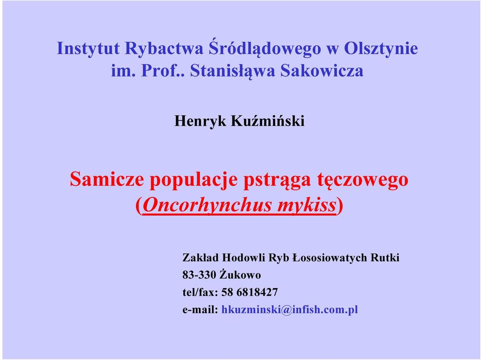 pstrąga tęczowego (Oncorhynchus mykiss) Zakład Hodowli Ryb