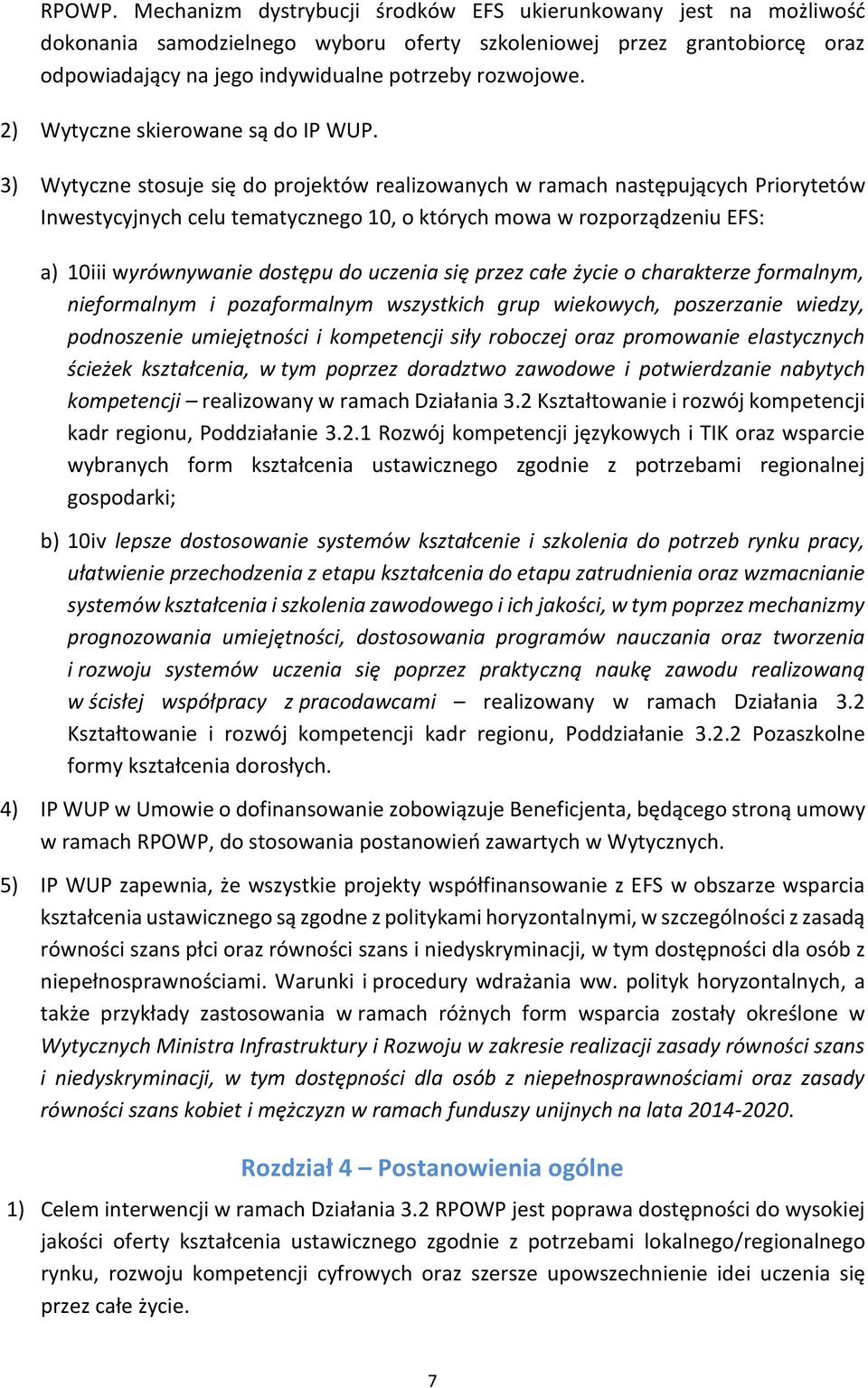 2) Wytyczne skierowane są do IP WUP.