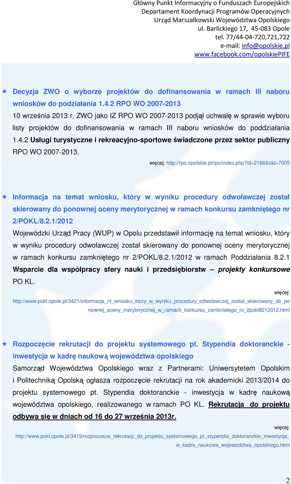 2 Usługi turystyczne i rekreacyjno-sportowe świadczone przez sektor publiczny RPO WO 2007-2013. http://rpo.opolskie.pl/rpo/index.php?