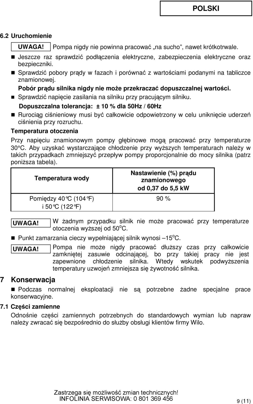 Sprawdzi napicie zasilania na silniku przy pracujcym silniku.