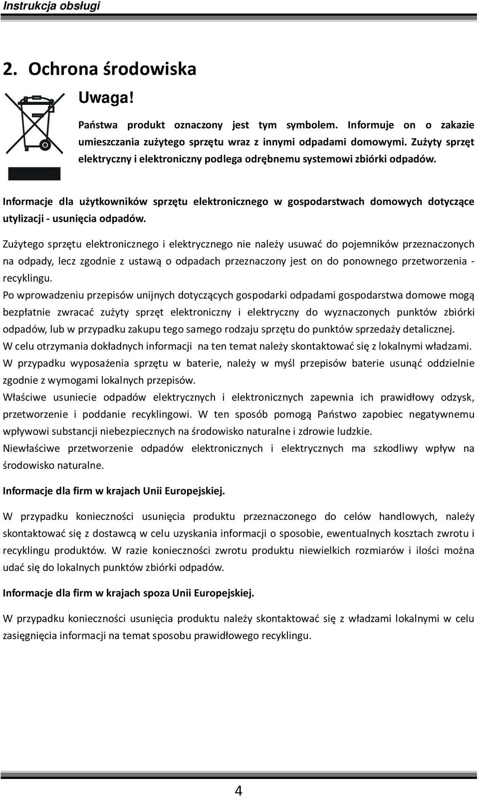 Informacje dla użytkowników sprzętu elektronicznego w gospodarstwach domowych dotyczące utylizacji - usunięcia odpadów.