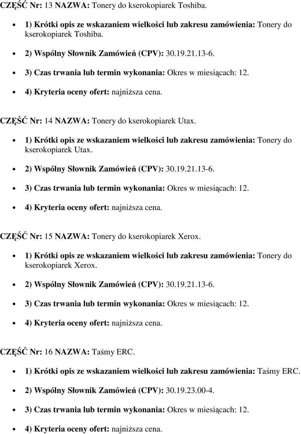 kserokopiarek Utax. CZĘŚĆ Nr: 15 NAZWA: Tonery do kserokopiarek Xerox.