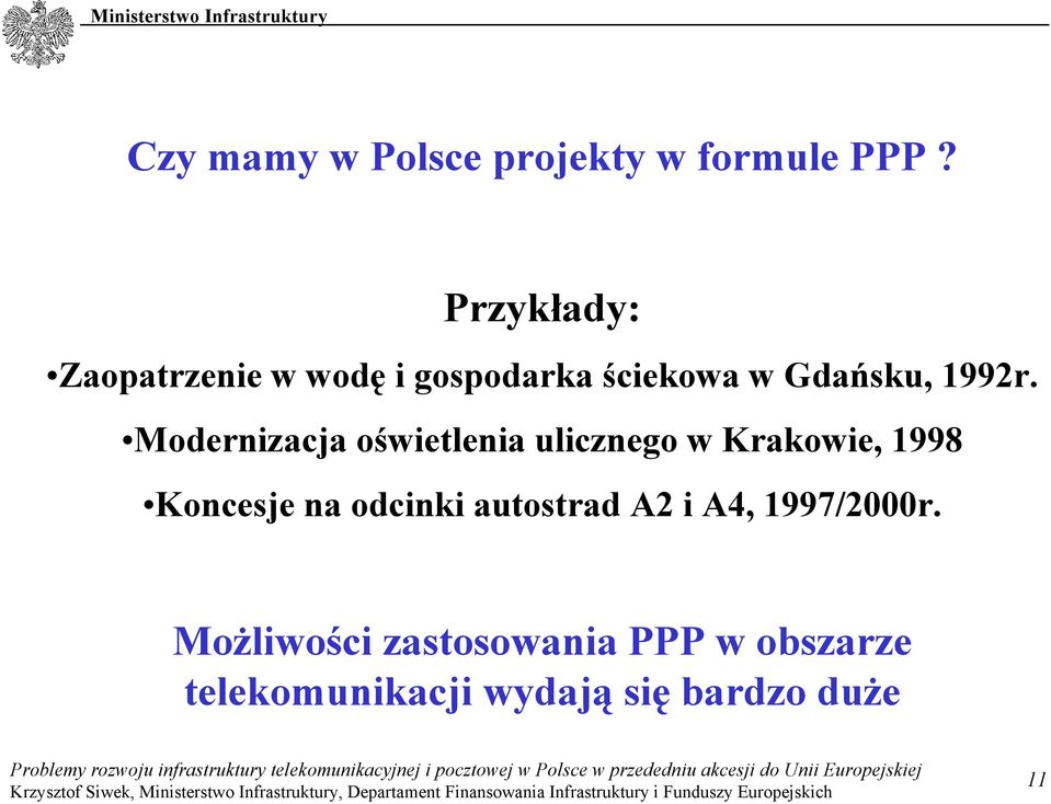 Modernizacja oświetlenia ulicznego w Krakowie, 1998 Koncesje na odcinki