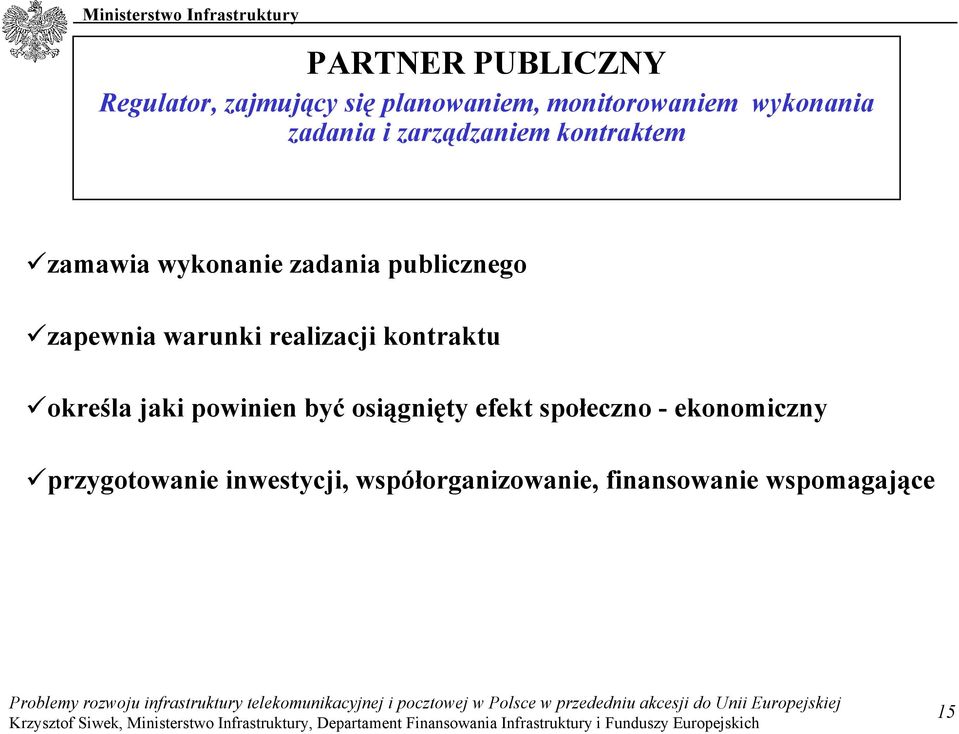 warunki realizacji kontraktu określa jaki powinien być osiągnięty efekt społeczno