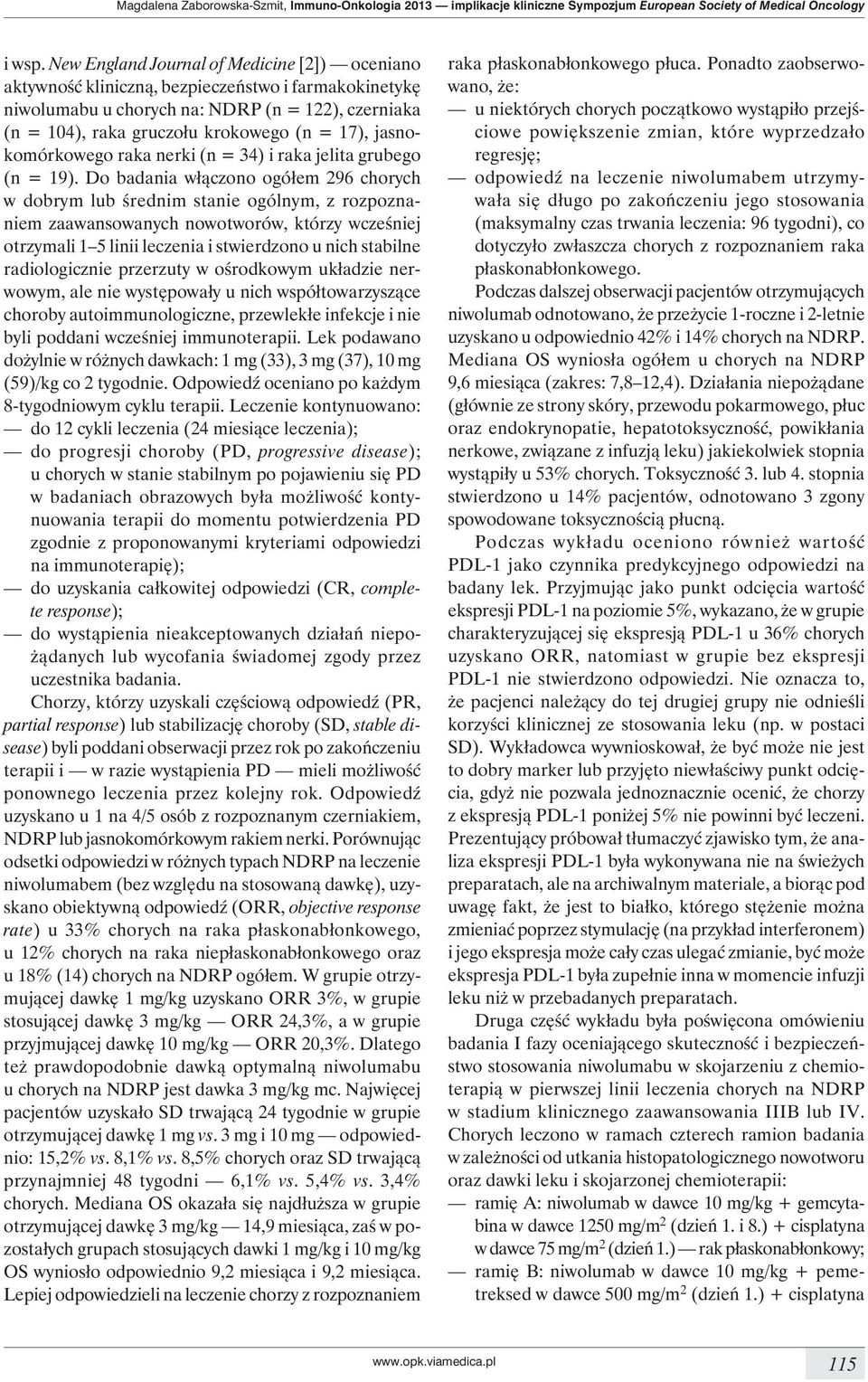 jasnokomórkowego raka nerki (n = 34) i raka jelita grubego (n = 19).