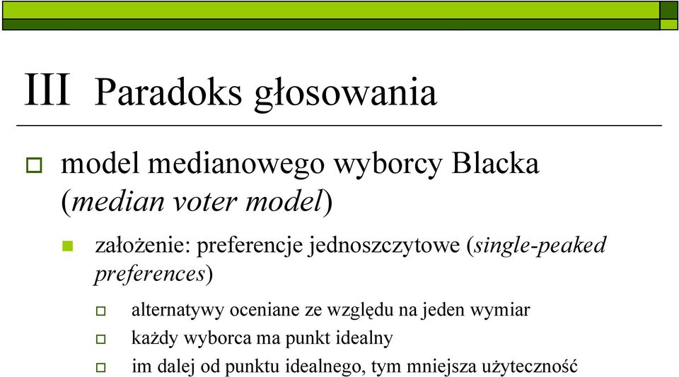 preferences) alternatywy oceniane ze względu na jeden wymiar każdy