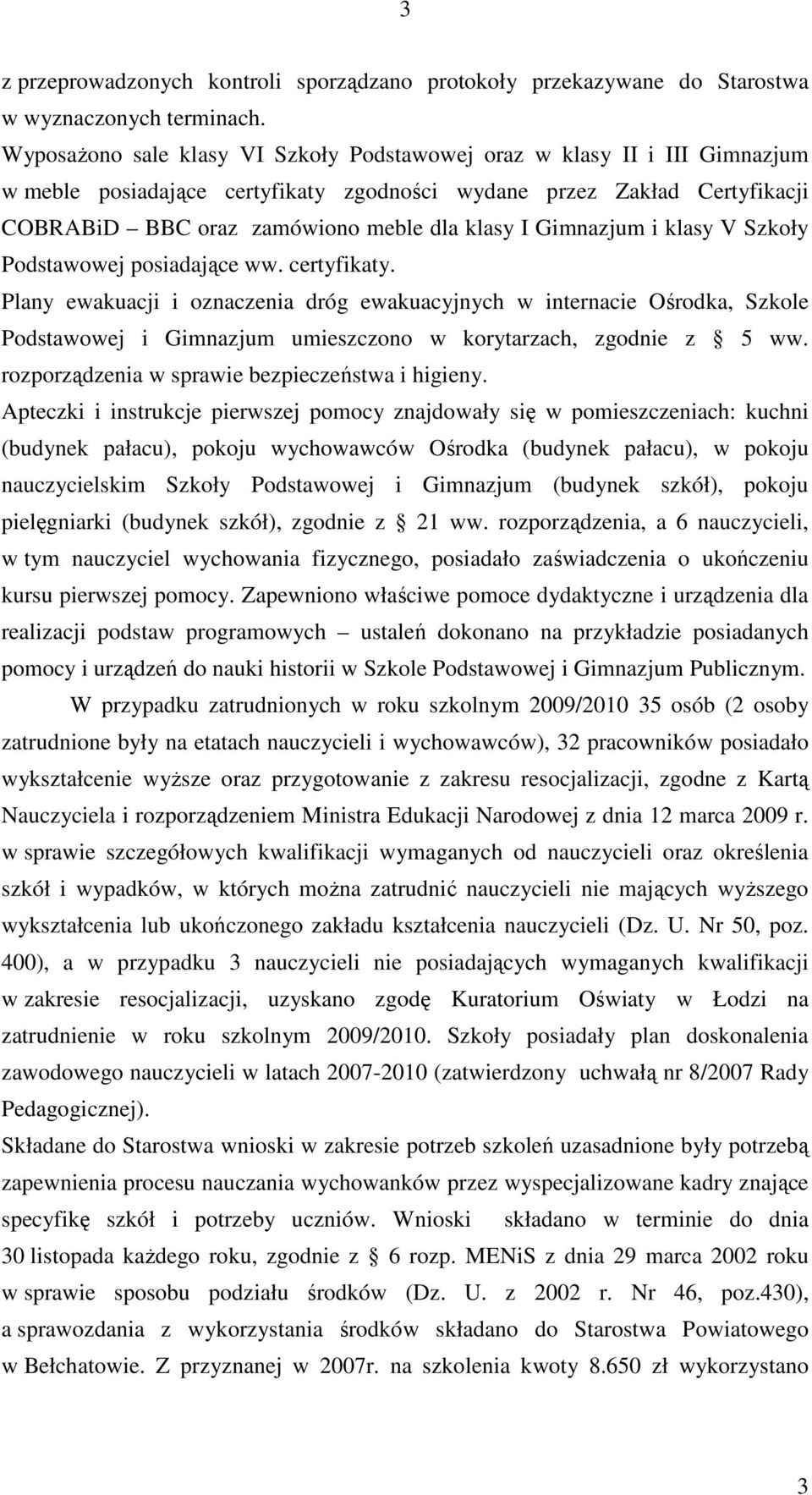 Gimnazjum i klasy V Szkoły Podstawowej posiadające ww. certyfikaty.