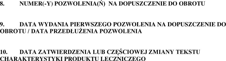 OBROTU / DATA PRZEDŁUŻENIA POZWOLENIA 10.