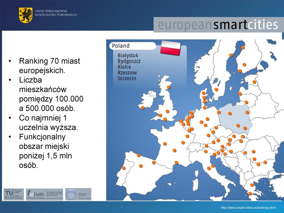 Co najmniej 1 uczelnia wyższa.