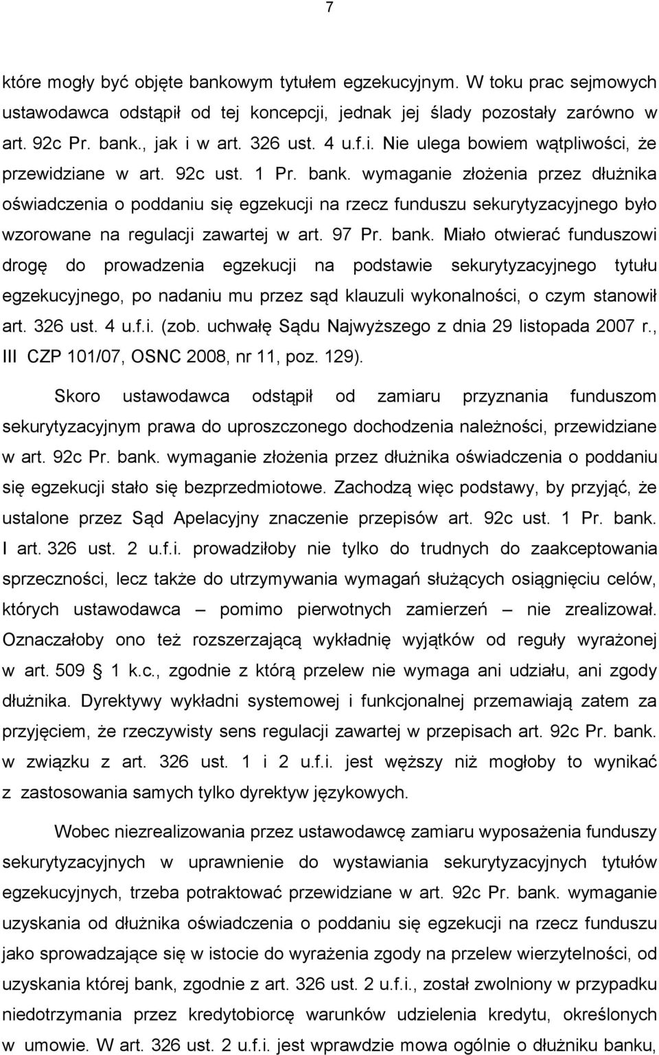 wymaganie złożenia przez dłużnika oświadczenia o poddaniu się egzekucji na rzecz funduszu sekurytyzacyjnego było wzorowane na regulacji zawartej w art. 97 Pr. bank.