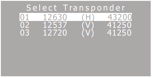 częstotliwości transponderów zawartych w tym satelicie (jak poniżej) 2) Wciśnij klawisz Góra/dół aby wybrać żądaną częstotliwość,