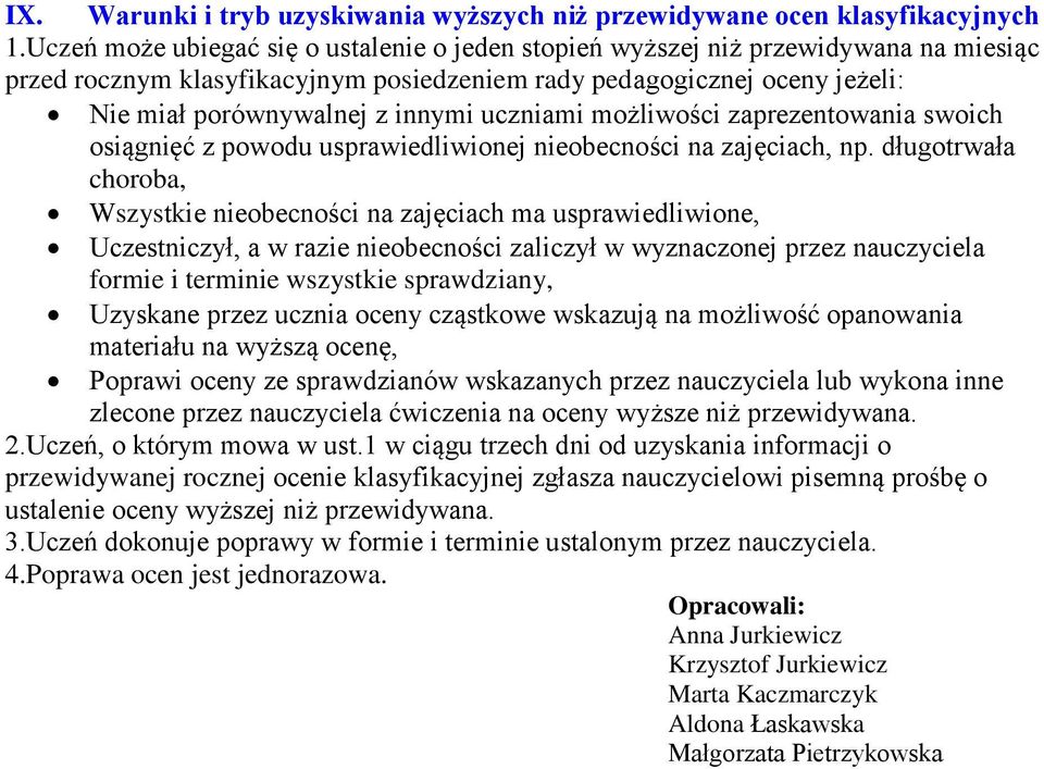 uczniami możliwości zaprezentowania swoich osiągnięć z powodu usprawiedliwionej nieobecności na zajęciach, np.