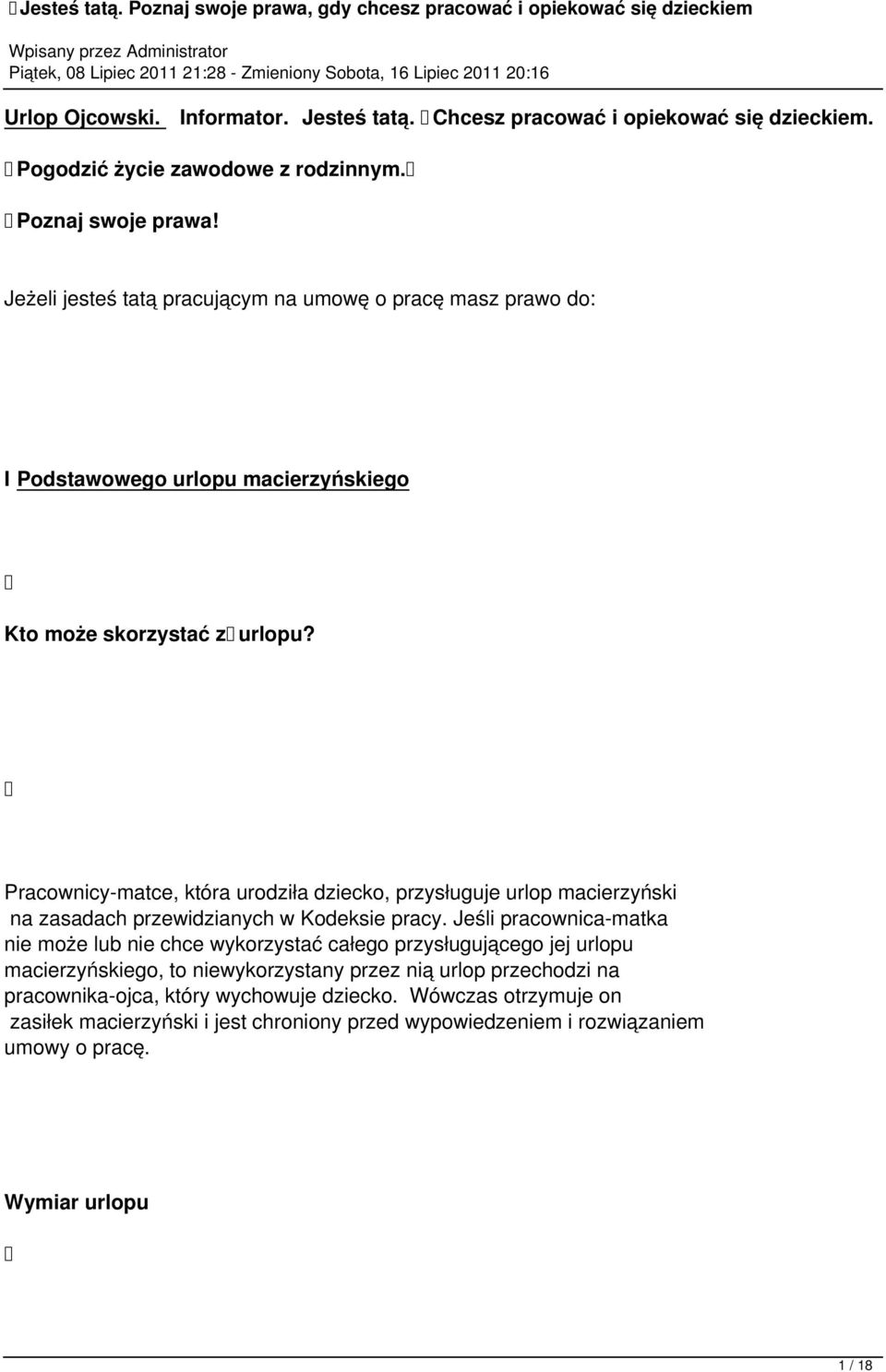 Pracownicy-matce, która urodziła dziecko, przysługuje urlop macierzyński na zasadach przewidzianych w Kodeksie pracy.