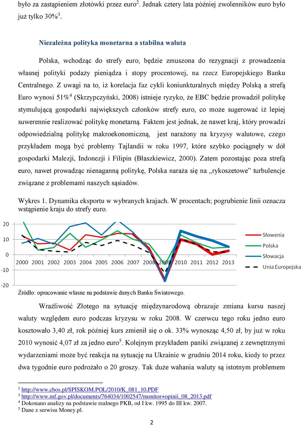 Europejskiego Banku Centralnego.