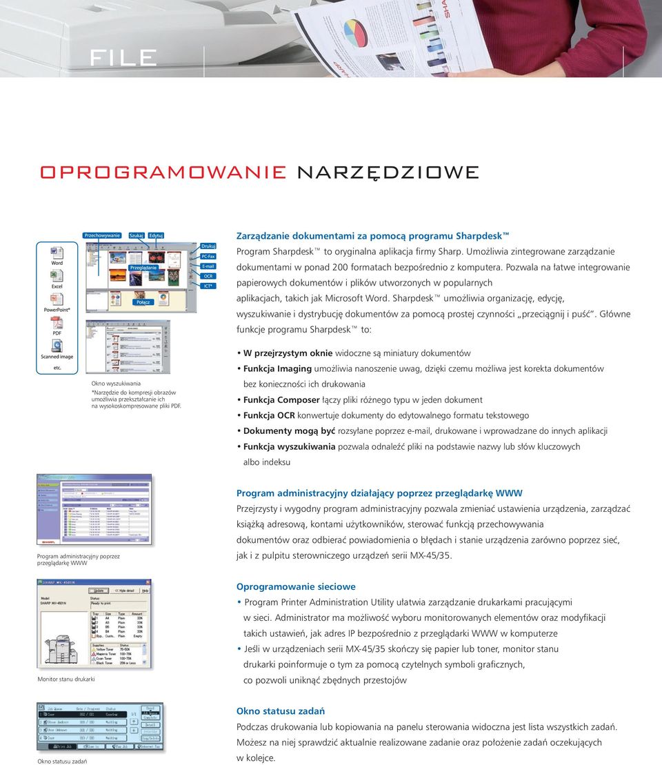 Pozwala na łatwe integrowanie papierowych dokumentów i plików utworzonych w popularnych aplikacjach, takich jak Microsoft Word.