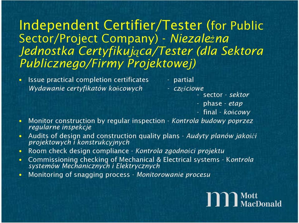 Kontrola budowy poprzez regularne inspekcje Audits of design and construction quality plans - Audyty planów jakośći projektowych i konstrukcyjnych Room check design compliance -