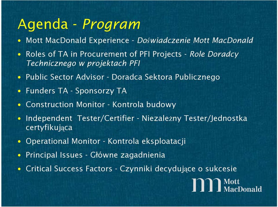 Construction Monitor - Kontrola budowy Independent Tester/Certifier - NiezaleŜny Tester/Jednostka certyfikująca