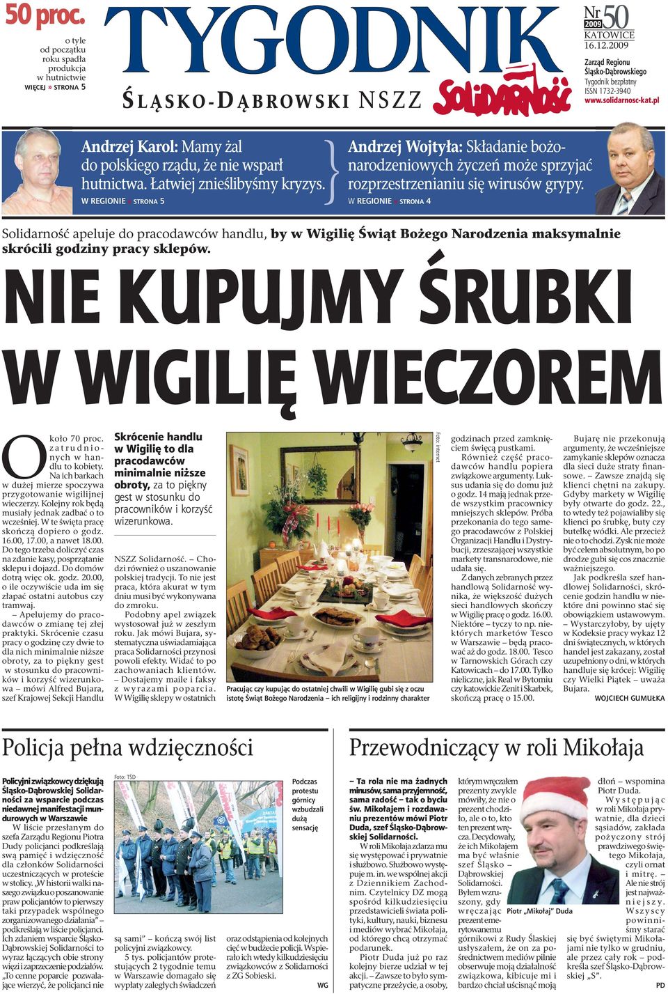 W REGIONIE» STRONA 5 Andrzej Wojtyła: Składanie bożonarodzeniowych życzeń może sprzyjać rozprzestrzenianiu się wirusów grypy.