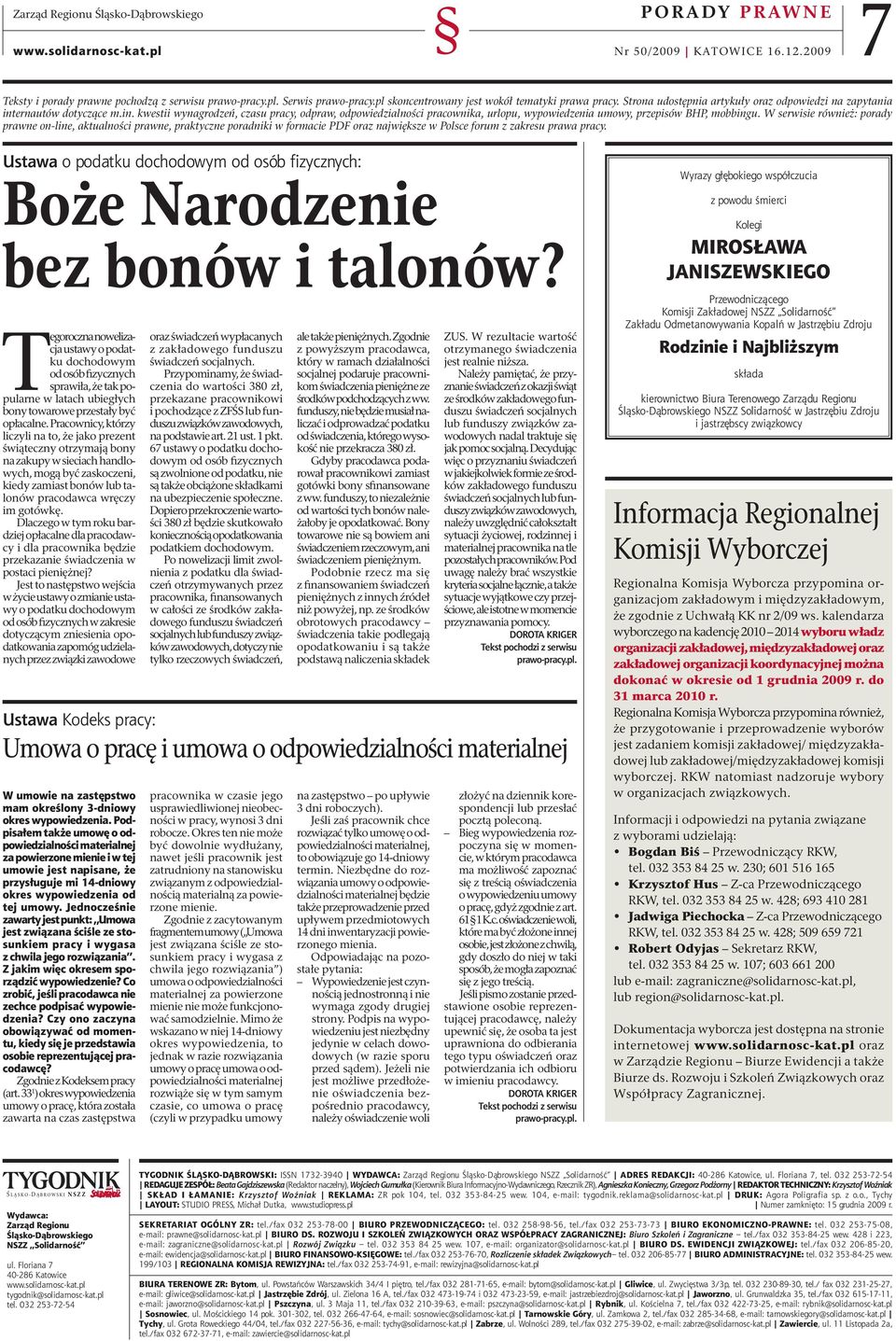 ernautów dotyczące m.in. kwestii wynagrodzeń, czasu pracy, odpraw, odpowiedzialności pracownika, urlopu, wypowiedzenia umowy, przepisów BHP, mobbingu.