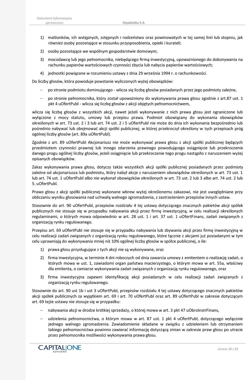 papierów wartościowych; 4) jednostki powiązane w rozumieniu ustawy z dnia 29 września 1994 r. o rachunkowości.