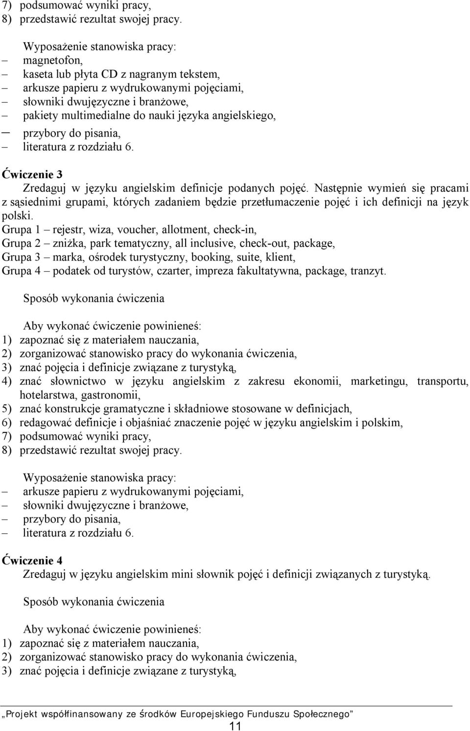 angielskiego, przybory do pisania, literatura z rozdziału 6. Ćwiczenie 3 Zredaguj w języku angielskim definicje podanych pojęć.