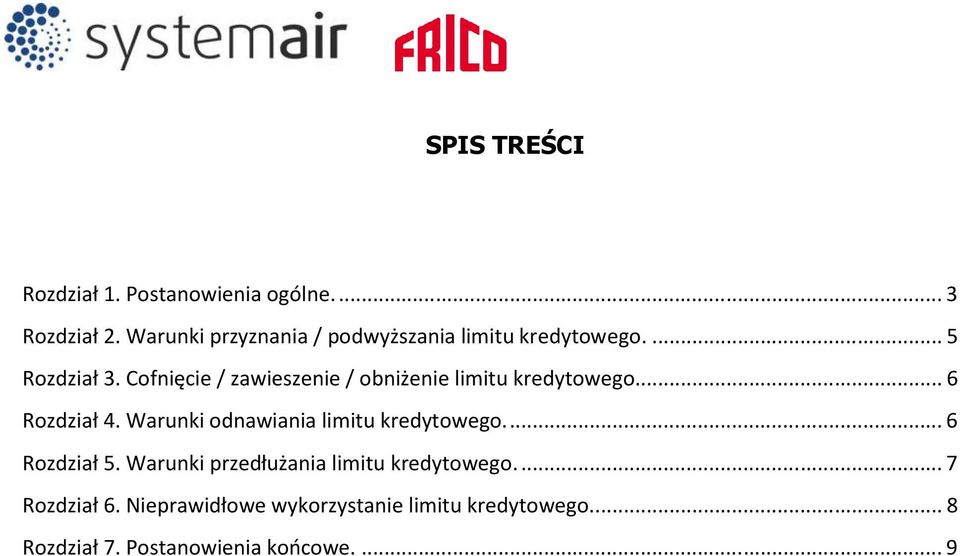 Cofnięcie / zawieszenie / obniżenie limitu kredytowego.... 6 Rozdział 4.