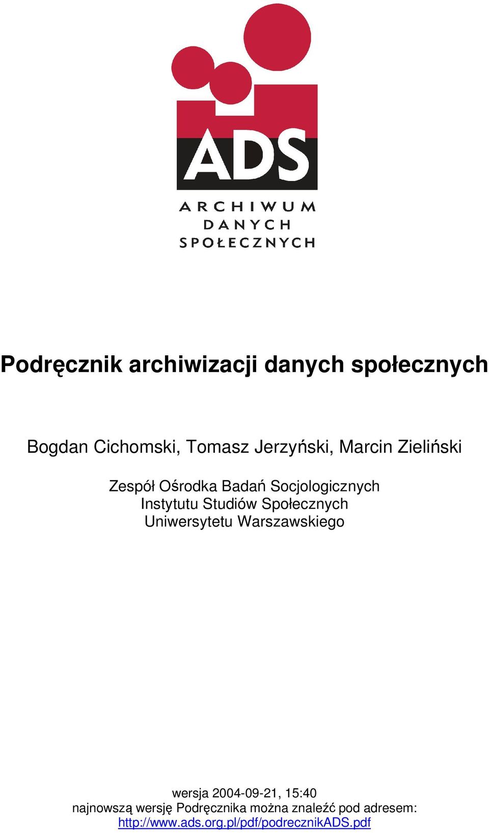 Społecznych Uniwersytetu Warszawskiego wersja 2004-09-21, 15:40 najnowszą