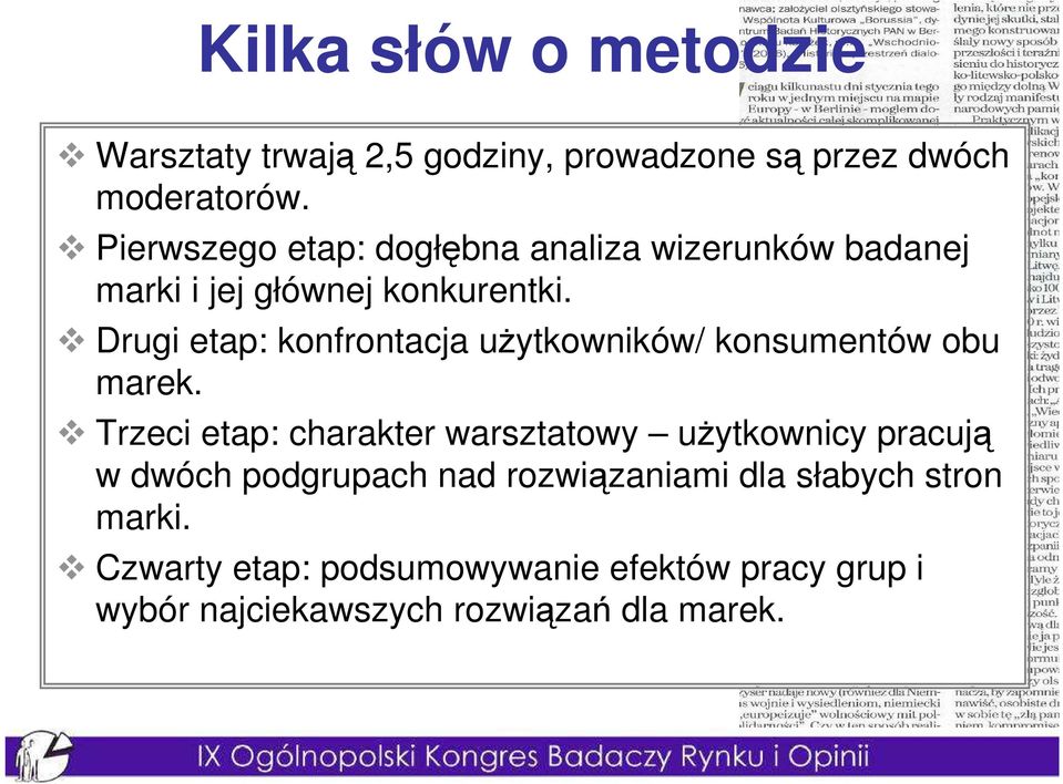 Drugi etap: konfrontacja uŝytkowników/ konsumentów obu marek.