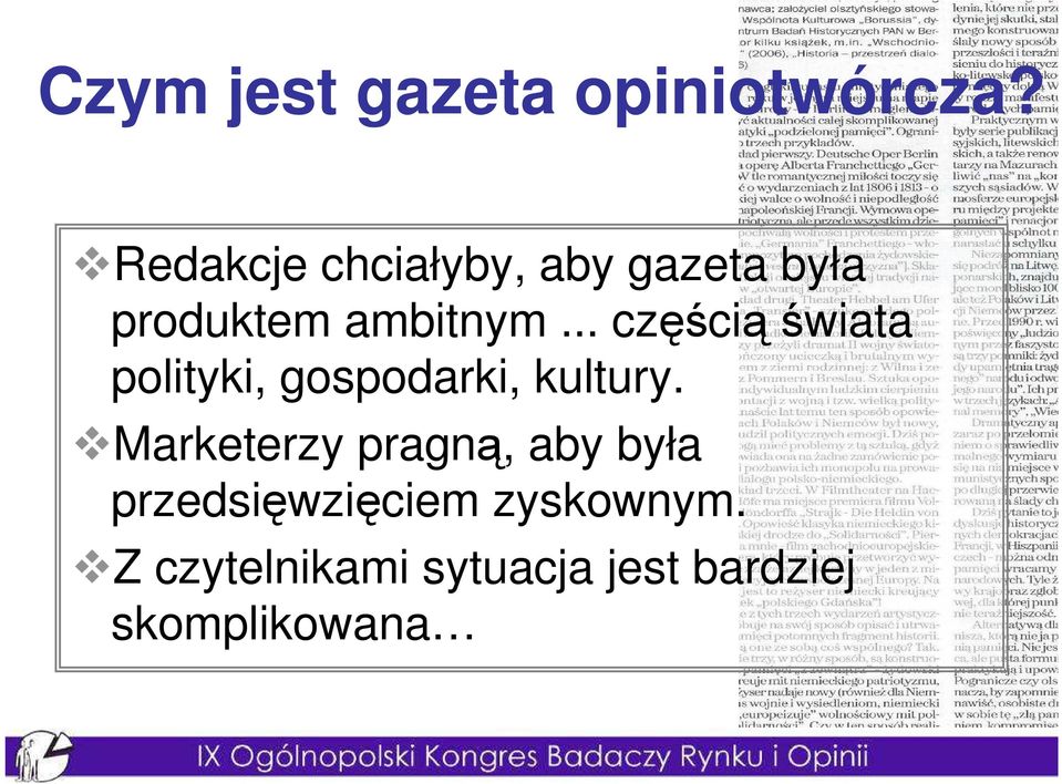 .. częściąświata polityki, gospodarki, kultury.