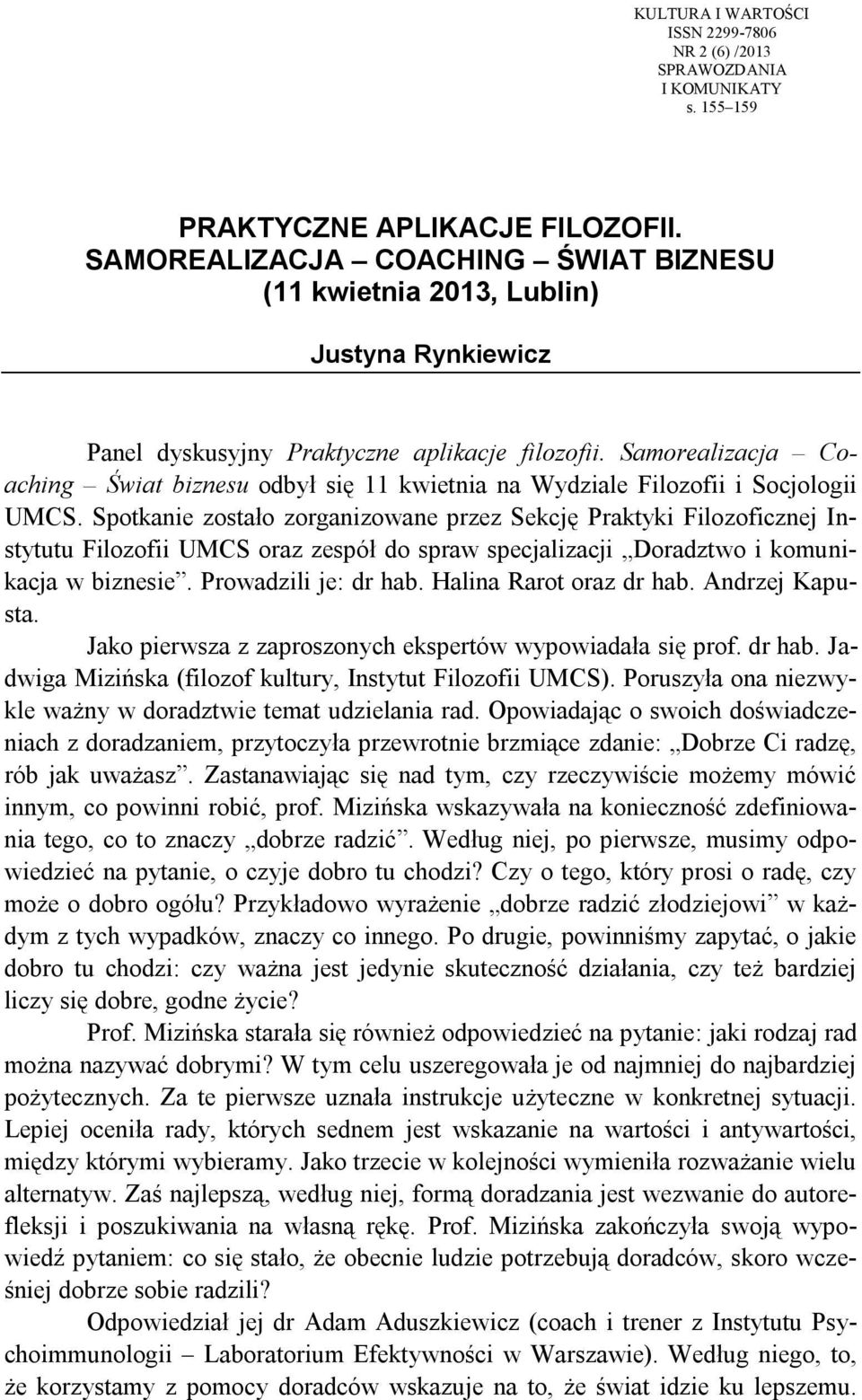 Samorealizacja Coaching Świat biznesu odbył się 11 kwietnia na Wydziale Filozofii i Socjologii UMCS.