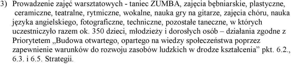 których uczestniczyło razem ok.