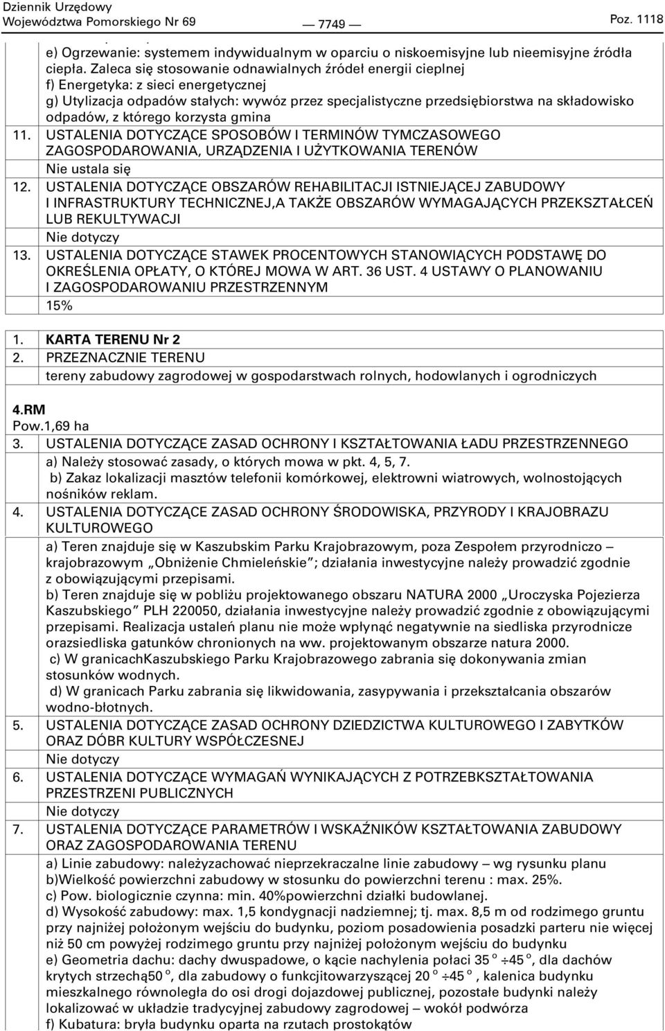 którego korzysta gmina 11. USTALENIA DOTYCZĄCE SPOSOBÓW I TERMINÓW TYMCZASOWEGO ZAGOSPODAROWANIA, URZĄDZENIA I UŻYTKOWANIA TERENÓW 12.