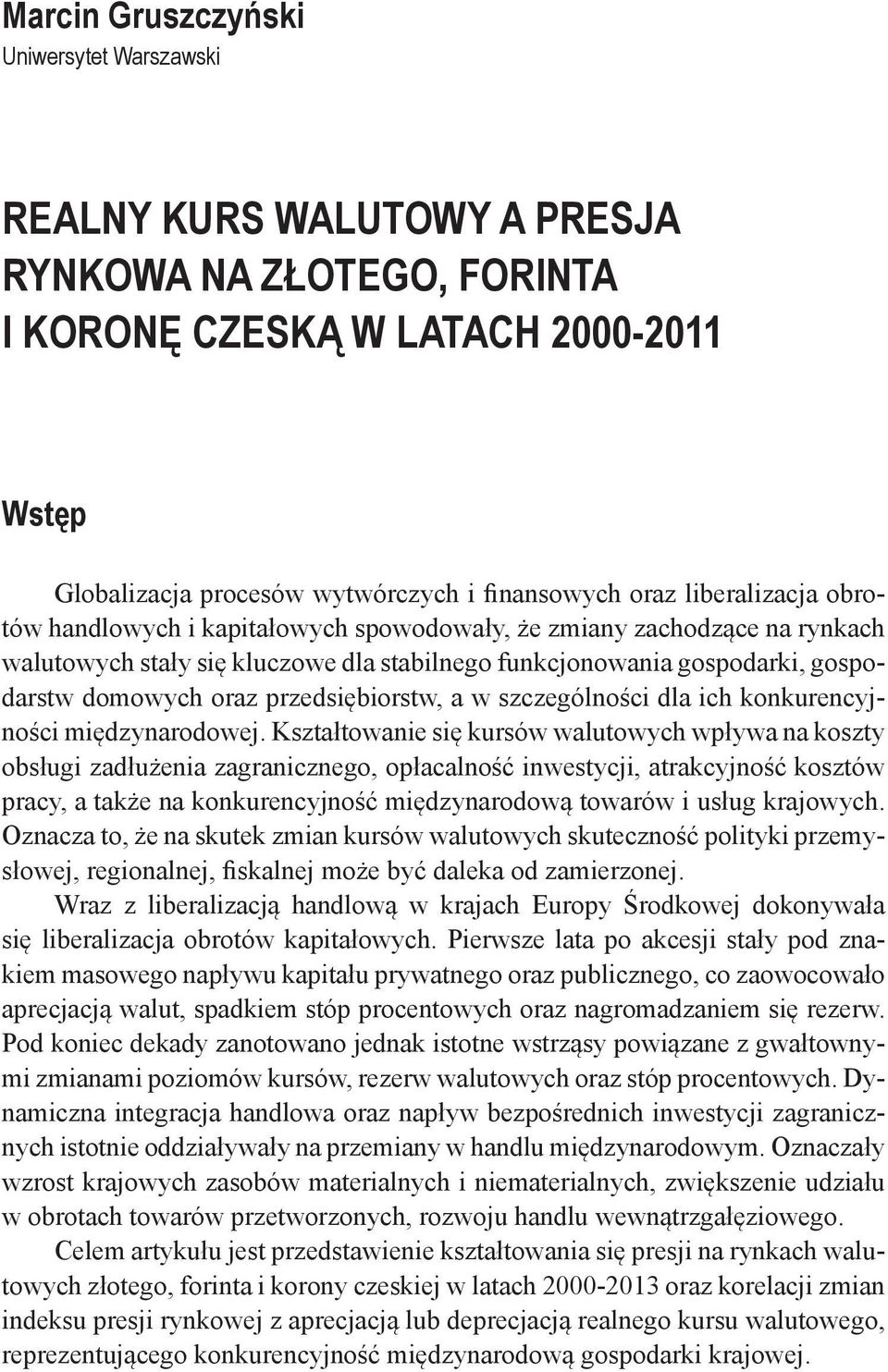 przedsiębiorstw, a w szczególności dla ich konkurencyjności międzynarodowej.