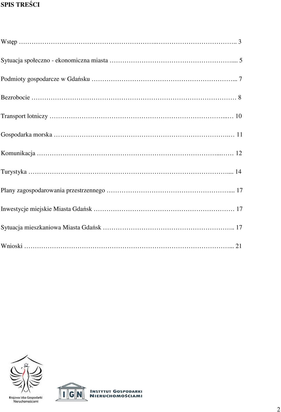 .. 10 Gospodarka morska. 11 Komunikacja... 12 Turystyka.