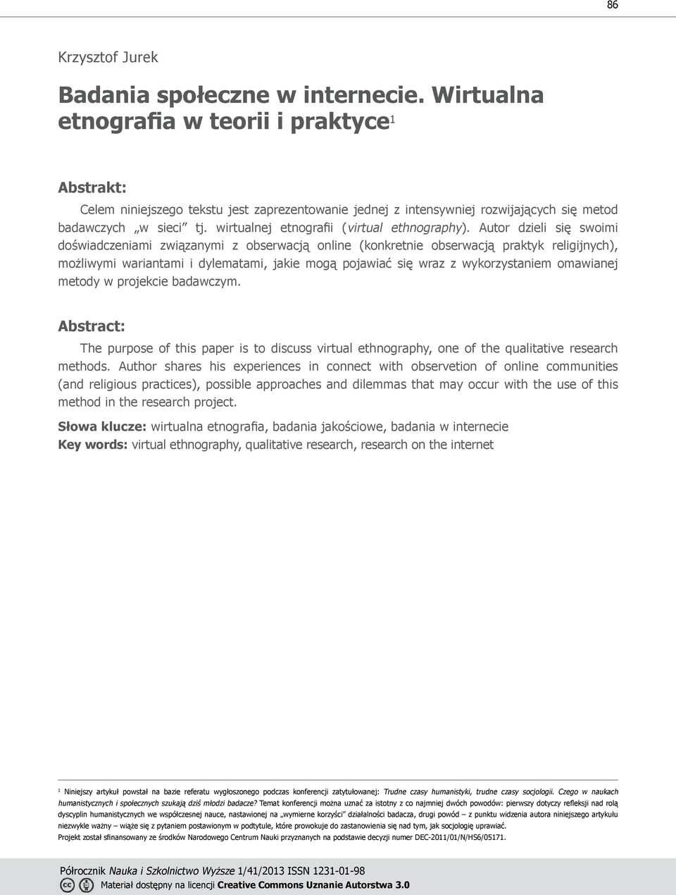 wirtualnej etnografii (virtual ethnography).