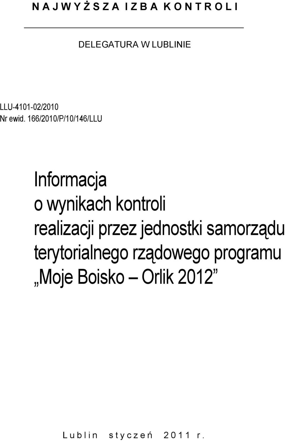 166/2010/P/10/146/LLU Informacja o wynikach kontroli realizacji