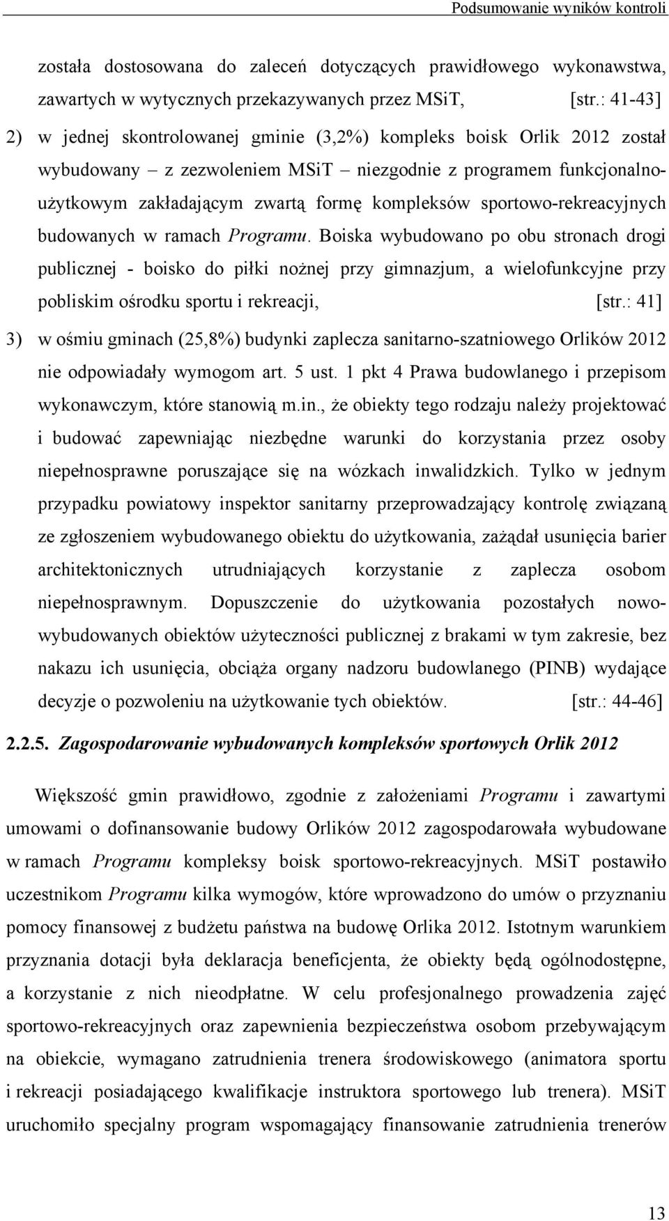 sportowo-rekreacyjnych budowanych w ramach Programu.