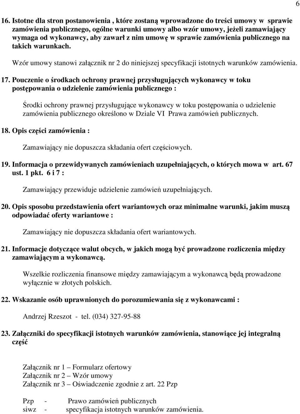 Pouczenie o środkach ochrony prawnej przysługujących wykonawcy w toku postępowania o udzielenie zamówienia publicznego : Środki ochrony prawnej przysługujące wykonawcy w toku postępowania o