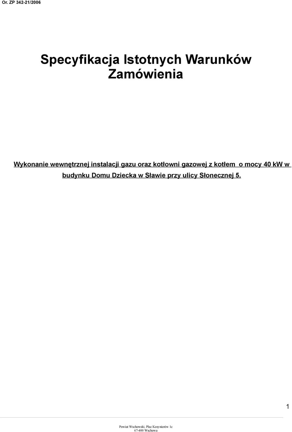 kotłowni gazowej z kotłem o mocy 40 kw w