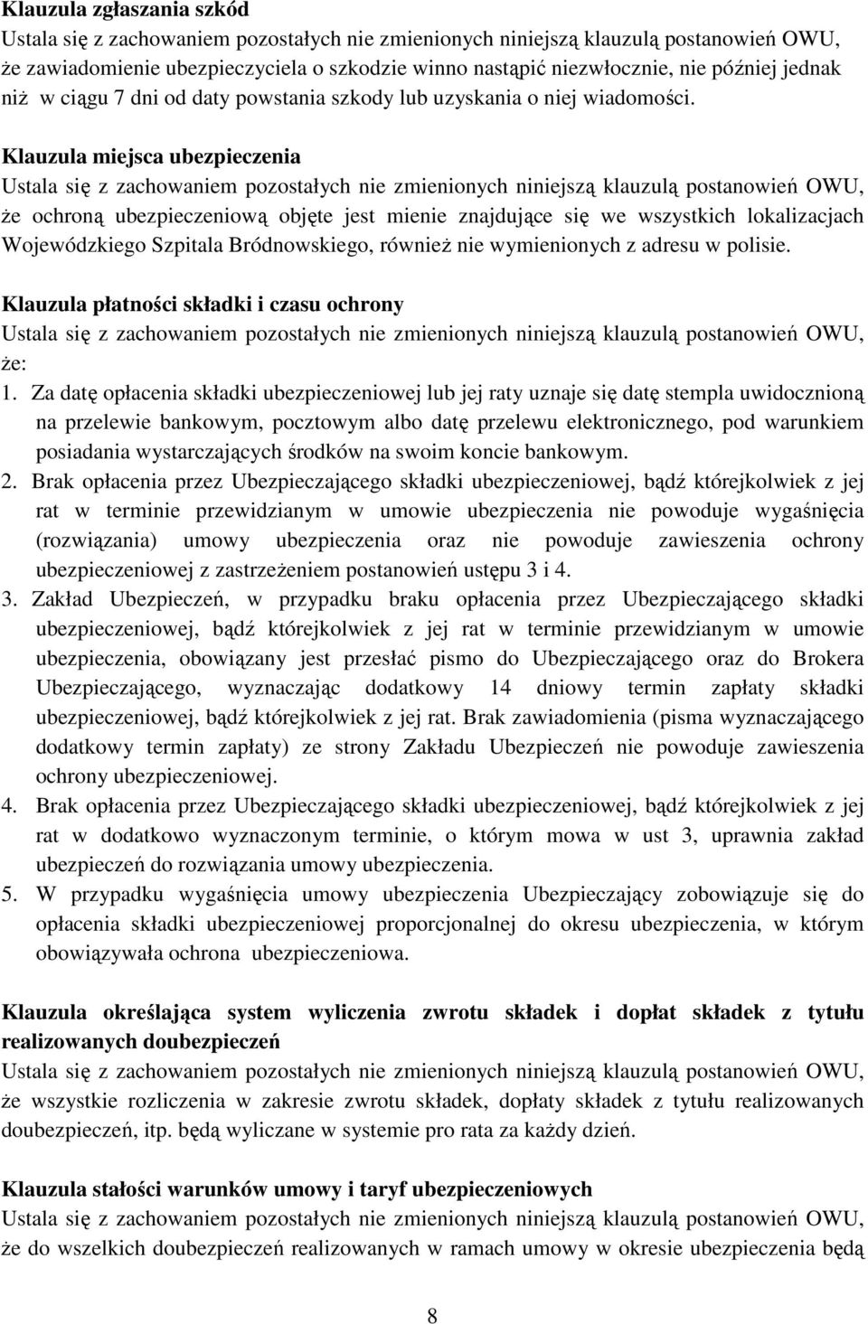 polisie. Klauzula płatności składki i czasu ochrony że: 1.