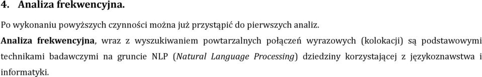 Analiza frekwencyjna, wraz z wyszukiwaniem powtarzalnych połączeń wyrazowych