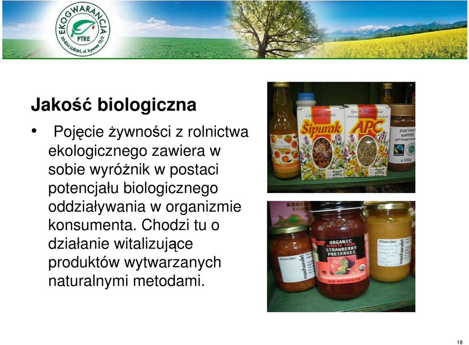 biologicznego oddziaływania w organizmie konsumenta.