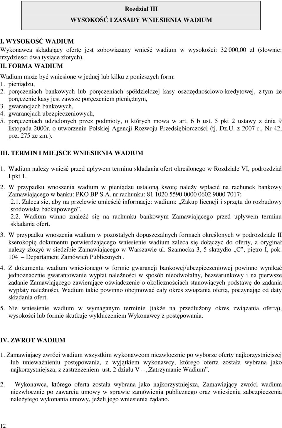 gwarancjach ubezpieczeniowych, 5. poręczeniach udzielonych przez podmioty, o których mowa w art. 6 b ust. 5 pkt 2 ustawy z dnia 9 listopada 2000r.