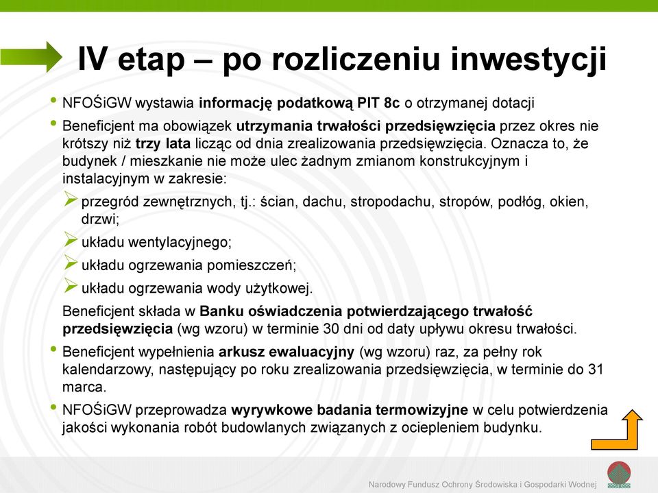 : ścian, dachu, stropodachu, stropów, podłóg, okien, drzwi; układu wentylacyjnego; układu ogrzewania pomieszczeń; układu ogrzewania wody użytkowej.