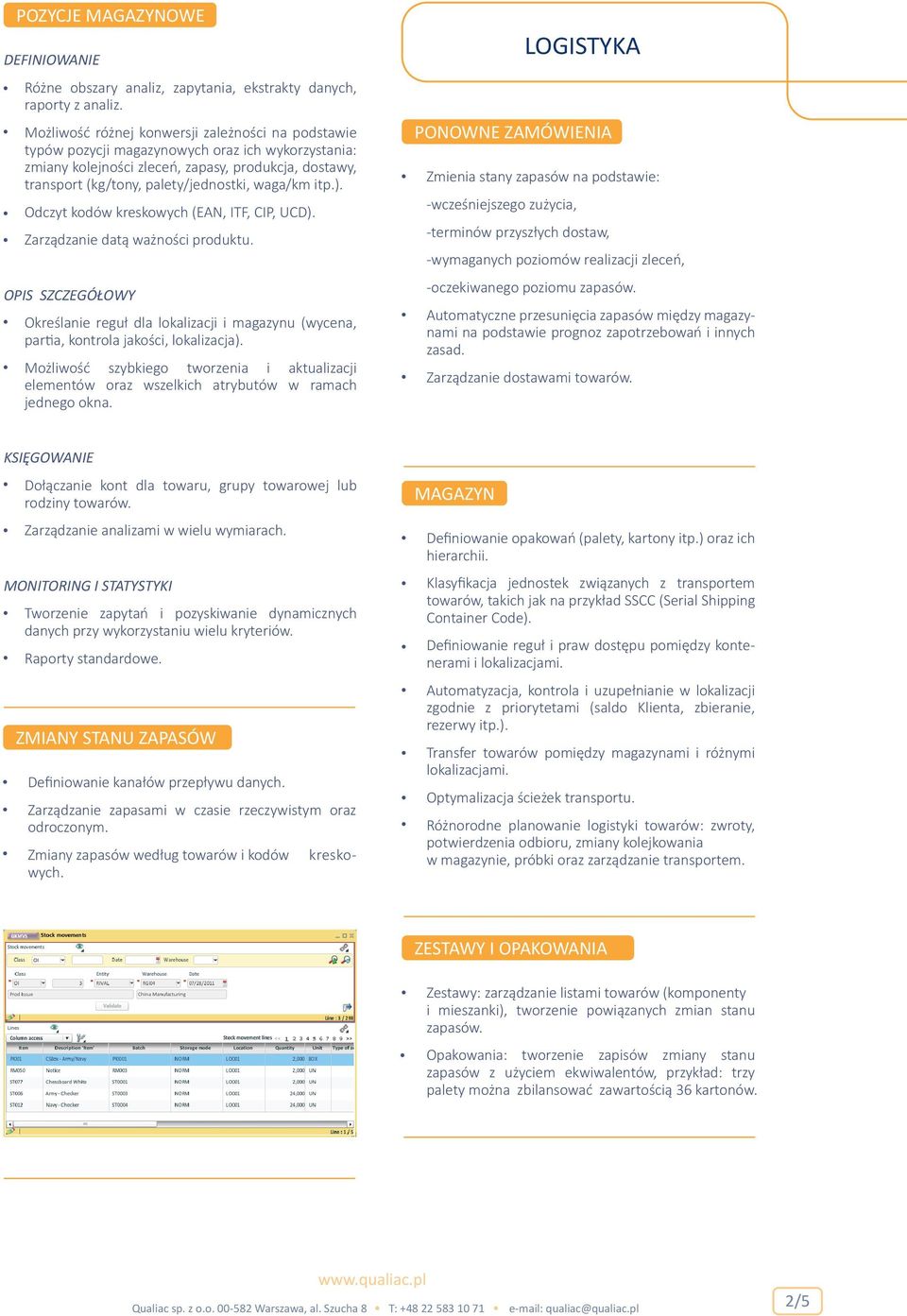 waga/km itp.). Odczyt kodów kreskowych (EAN, ITF, CIP, UCD). Zarządzanie datą ważności produktu.