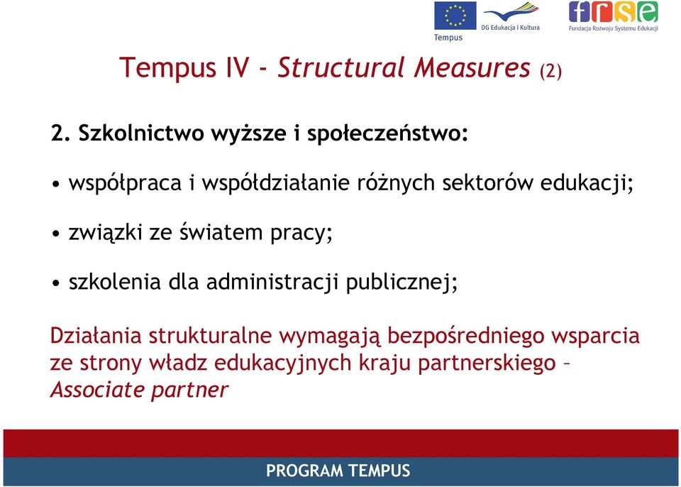 sektorów edukacji; związki ze światem pracy; szkolenia dla administracji