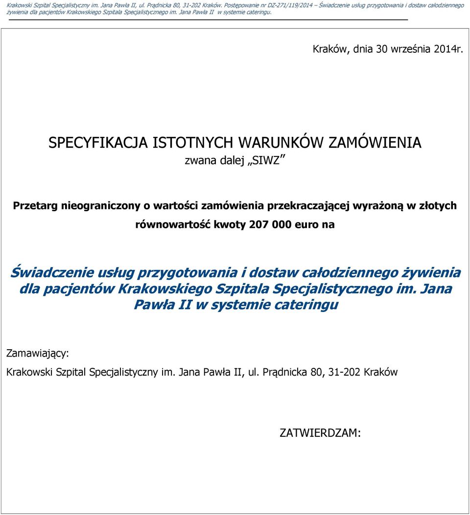 Jana Pawła II w systemie cateringu. Kraków, dnia 30 września 2014r.