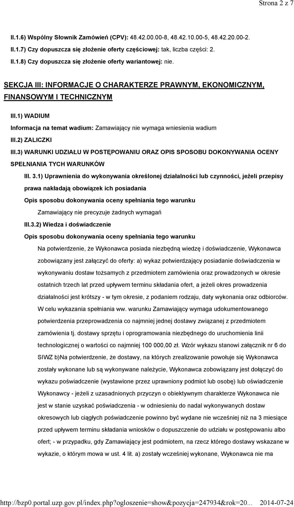 3) WARUNKI UDZIAŁU W POSTĘPOWANIU ORAZ OPIS SPOSOBU DOKONYWANIA OCENY SPEŁNIANIA TYCH WARUNKÓW III. 3.