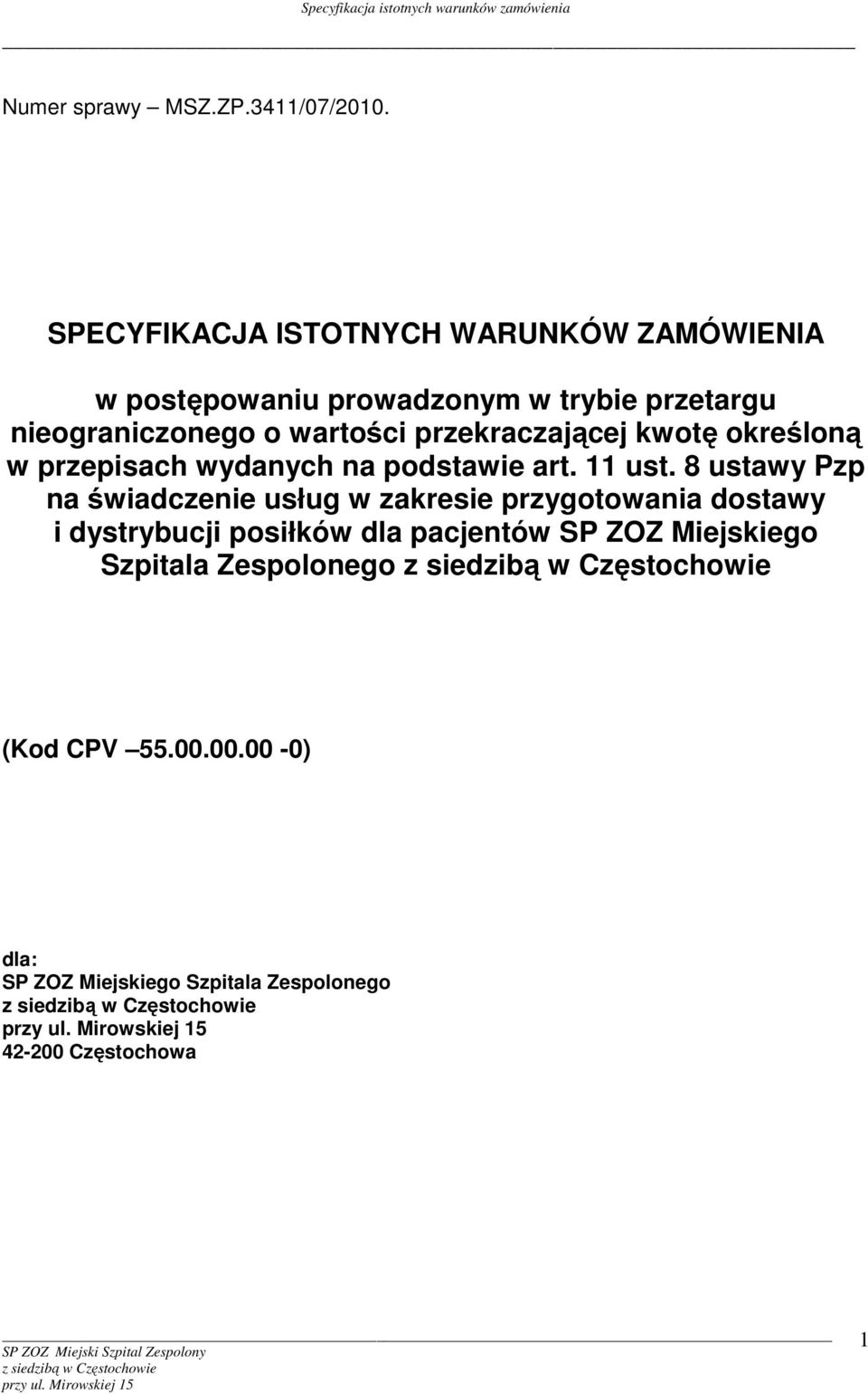 wartości przekraczającej kwotę określoną w przepisach wydanych na podstawie art. 11 ust.