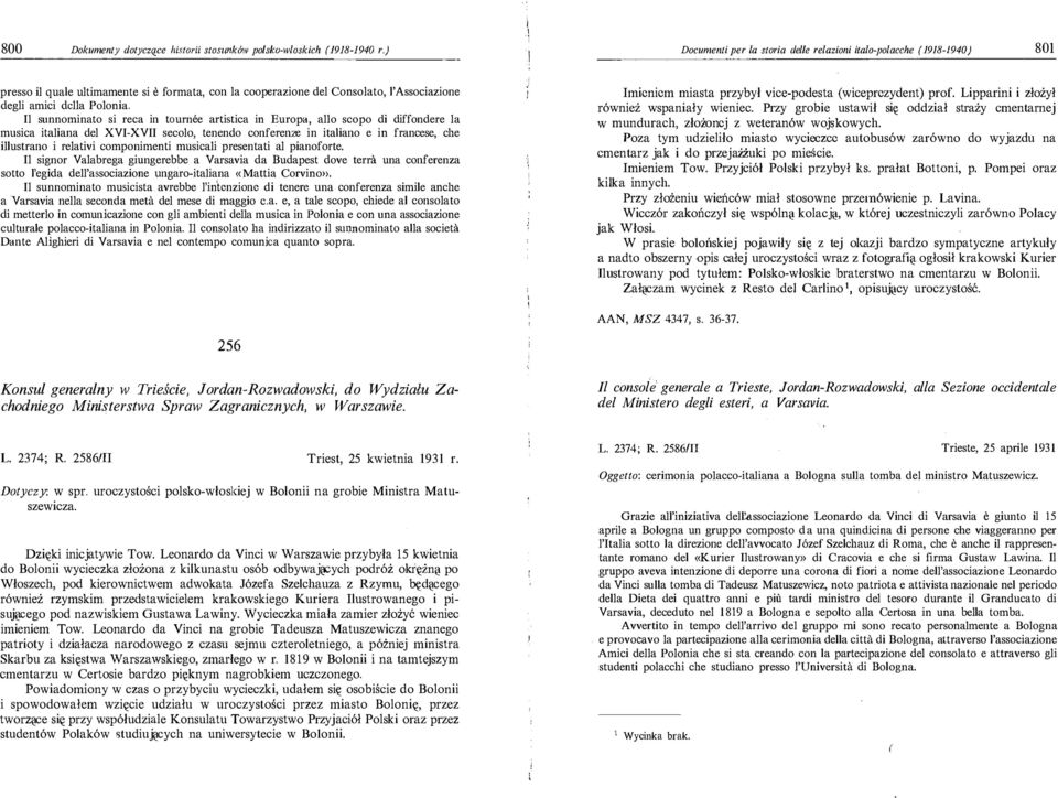 conferenze in italiano e in francese, che illustrano i relativi componimenti musicali presentati al pianoforte Il signor Valabrega giungerebbe a Varsavia da Budapest dove terrà una conferenza sotto